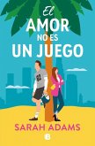 El Amor No Es Un Juego / The Rule Book El Amor No Es Un Juego / The Rule Book