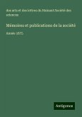 Mémoires et publications de la société Mémoires et publications de la société