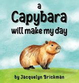 A capybara will make my day A capybara will make my day