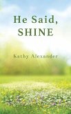 He Said Shine He Said Shine