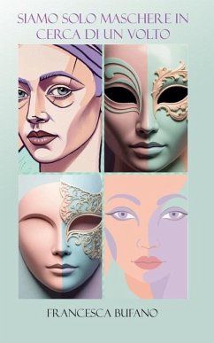 Cover Siamo solo maschere in cerca di un volto