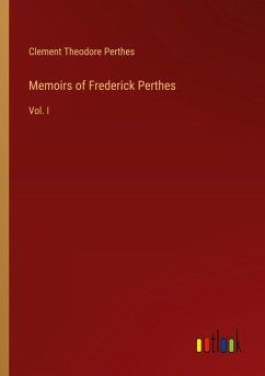 Memoirs of Frederick Perthes Memoirs of Frederick Perthes