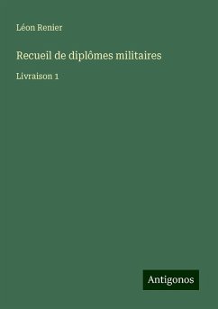 Recueil de diplômes militaires - Renier, Léon