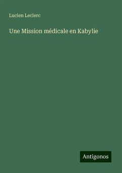 Une Mission médicale en Kabylie - Leclerc, Lucien