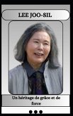 Lee Joo-Sil Un héritage de grâce et de force
