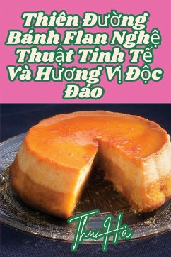 Thiên ¿¿¿ng Bánh Flan Ngh¿ Thu¿t Tinh T¿ Và H¿¿ng V¿ ¿¿c ¿áo - Thu Hà