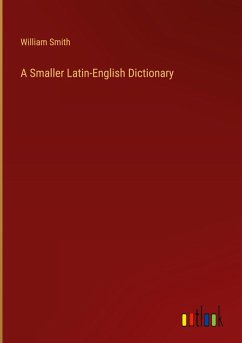 A Smaller Latin-English Dictionary