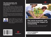 The socio-economic and environmental impact of composting The socio-economic and environmental impact of composting