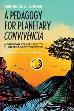 A Pedagogy for Planetary Convivência A Pedagogy for Planetary Convivência