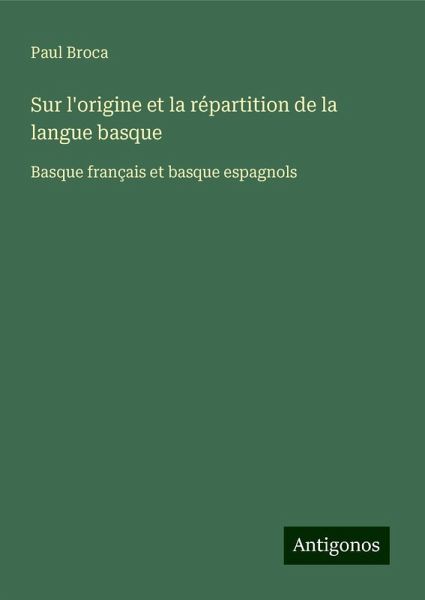 Sur l'origine et la répartition de la langue basque