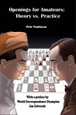 Openings for Amateurs - Theory Vs Practice Openings for Amateurs - Theory Vs Practice