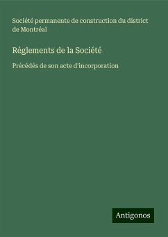 Réglements de la Société - Société permanente de construction du district de Montréal