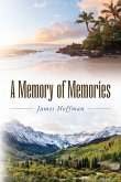 A Memory of Memories A Memory of Memories