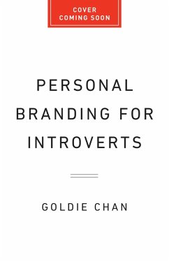 Personal Branding for Introverts - Chan, Goldie