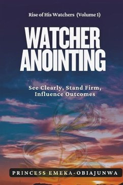 Watcher Anointing - Emeka-Obiajunwa, Princess-Anne Egochinye