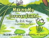 Making My Forever Friend Making My Forever Friend