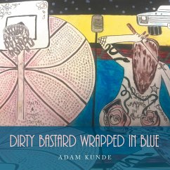 Dirty Bastard Wrapped In Blue - Kunde, Adam