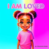 I Am Loved I Am Loved
