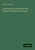 Nouvelles pièces sur Molière et sur quelques comédiens de sa troupe Nouvelles pièces sur Molière et sur quelques comédiens de sa troupe