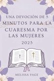 Una Devoción De 5 Minutos Para La Cuaresma Por Las Mujeres 2025