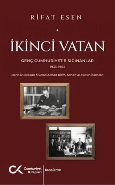 Ikinci Vatan - Genc Cumhuriyete Siginanlar 1933 - 1953 Ikinci Vatan - Genc Cumhuriyete Siginanlar 1933 - 1953