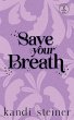 Save Your Breath - Bild 1