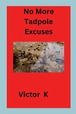 No More Tadpole Excuses