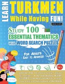 LEARN TURKMEN WHILE HAVING FUN! - FOR ADULTS LEARN TURKMEN WHILE HAVING FUN! - FOR ADULTS