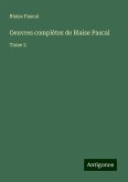 Oeuvres complètes de Blaise Pascal Oeuvres complètes de Blaise Pascal