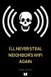Ill Never Steal Neighbors Wifi Again - Bild 1