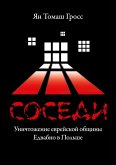 Sosedi: Unichtozhenie evrejskoj obshhiny Edvabno v Pol'she