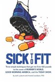 Sick to Fit Sick to Fit
