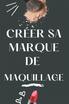 CRÉER SA MARQUE DE MAQUILLAGE - Kadi, Cyrielle