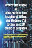Créez Votre Propre IA Créez Votre Propre IA