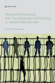 Holocaust Education and the Semiotics of Othering in Israeli Schoolbooks Holocaust Education and the Semiotics of Othering in Israeli Schoolbooks