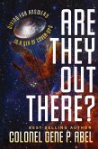 Are They Out There? Are They Out There?