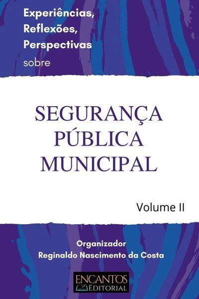 Experi ncias, Reflex es, Perspectivas Sobre Seguran a P bli