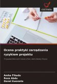Ocena praktyki zarz¿dzania ryzykiem projektu Ocena praktyki zarz¿dzania ryzykiem projektu