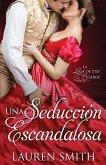 Una Seducción Escandalosa Una Seducción Escandalosa