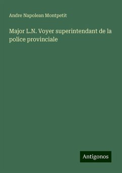 Major L.N. Voyer superintendant de la police provinciale - Montpetit, Andre Napolean