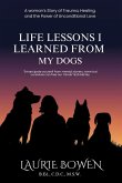 Life Lessons I Learned from My Dogs Life Lessons I Learned from My Dogs