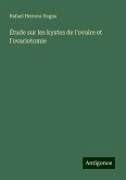 Étude sur les kystes de l'ovaire et l'ovariotomie