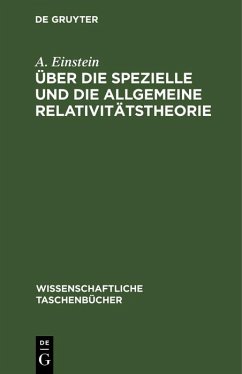 Über die spezielle und die allgemeine Relativitätstheorie (eBook, PDF) - Einstein, A.