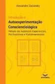 Autoexperimentação Conscienciológica Autoexperimentação Conscienciológica