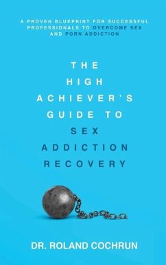 Cover The High Achiever's Guide to Sex Addiction Recovery