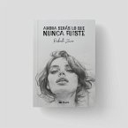 Ahora serás lo que nunca fuiste Ahora serás lo que nunca fuiste