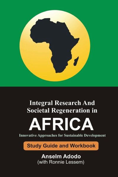 Integral Research and Societal Regeneration in Africa Integral Research and Societal Regeneration in Africa