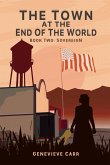 The Town at the End of the World The Town at the End of the World