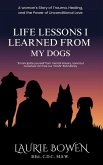 Life Lessons I Learned from My Dogs Life Lessons I Learned from My Dogs
