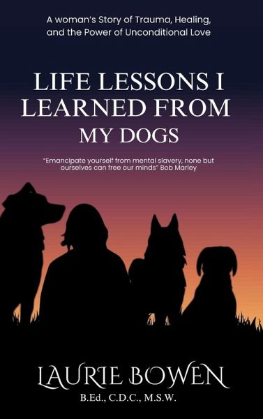 Life Lessons I Learned from My Dogs Life Lessons I Learned from My Dogs